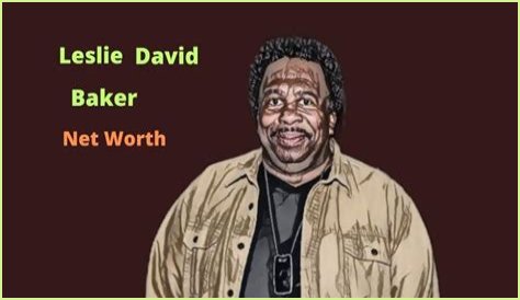 Leslie David Baker Net Worth